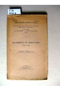 Beginnings of Maryland 1631-1639.   - - aus: johns hopkins university studies in historical and political science.