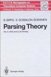 Parsing Theory: Volume II LR(k) and LL(k) Parsing (Monographs in Theoretical Computer Science. An EATCS Series) (Englisch) Gebundene Ausgabe von Seppo Sippu (Autor), Eljas Soisalon-Soininen (Autor) This work is Volume II of a two-volume monograph on the theory of deterministic parsing of context-free grammars. Volume I, Languages and Parsing (Chapters 1 to 5), was an introduction to the basic concepts of formal language theory and context-free parsing. Volume II (Chapters 6 to 10) contains a thorough treat­ ment of the theory of the two most important deterministic parsing methods: LR(k) and LL(k) parsing. Volume II is a continuation of Volume I; together these two volumes form an integrated work, with chapters, theorems, lemmas, etc. numbered consecutively. Volume II begins with Chapter 6 in which the classical con­ structions pertaining to LR(k) parsing are presented. These include the canonical LR(k) parser, and its reduced variants such as the LALR(k) parser and the SLR(k) parser. The grammarclasses for which these parsers are deterministic are called LR(k) grammars, LALR(k) grammars and SLR(k) grammars; properties of these grammars are also investigated in Chapter 6. A great deal of attention is paid to the rigorous development of the theory: detailed mathematical proofs are provided for most of the results presented. This is the second volume of a two-volume set representing an up-to-date reference work on the theory of deterministic parsing of context-free grammars. Volume I is an introduction to the basic concepts of formal language theory and context-free parsing. Volume II contains a thorough treatment of the theory of the two most important deterministic parsing methods. The two volumes together form an integrated work with chapters, theorems, lemmas, etc. numbered consecutively. The emphasis is on LR(k) and LL(k) methods, and special attention is paid to the efficient implementation of LR(k) and LL(k) parsers. Construction algorithms for parsers are derived from general graph-theoretic methods. Complexity questions about parsable grammars are analysed. The work can be used as a textbook in graduate and senior undergraduate courses on parsing theory and compiler design.
