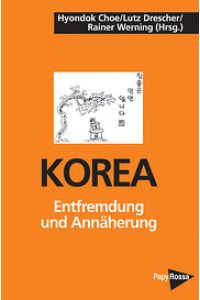 Korea auf dem Weg zur Einheit: Entfremdung und Annäherung;