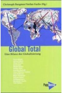 Global Total. Globalisierung - Herrschaft - Widerstand