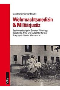Wehrmachtsmedizin & Militärjustiz
