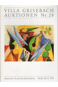 Villa Grisebach Auktionen Nr. 28.   - Kunst des 19. und 20. Jahrhunderts. Berlin 28. 11. 1992. Mit zahlreichen z.T. farb. Abbildungen. Mit Künstlerverzeichnis.