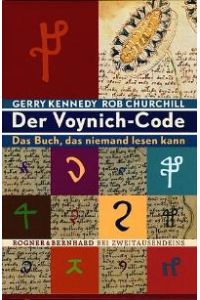 Der Voynich-Code: Das Buch, das niemand lesen kann [Gebundene Ausgabe] Gerry Kennedy (Autor), Rob Churchill (Autor), Hainer Kober (Übersetzer)