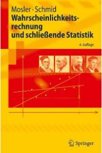 Wahrscheinlichkeitsrechnung und schließende Statistik von Karl Mosler (Autor), Friedrich Schmid (Autor) Stochastik Springer-Lehrbuch