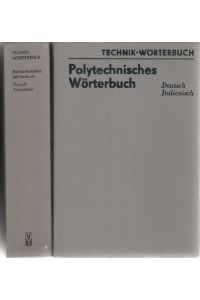 Polytechnisches Wörterbuch - Französisch-Deutsch Mit etwa 100000 Wortstellen herausgegeben von Aribert Schlegelmilch