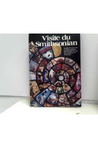 Visite du Smithosonian - Guide officiel de la Smithsonian Instituion et de ses musées et galeries