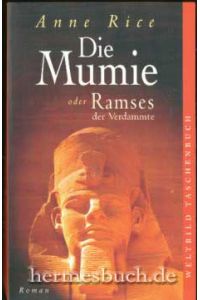 Die Mumie oder Ramses der Verdammte.   - Roman.