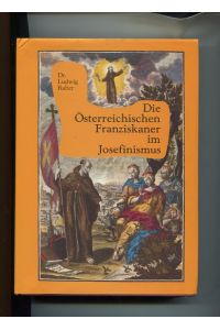 Die österreichischen Franziskaner im Josefinismus.