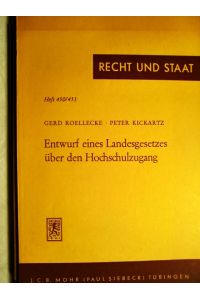 Entwurf eines Landesgesetzes über den Hochschulzugang.   - von Gerd Roellecke u. Peter Kickartz, Recht und Staat in Geschichte und Gegenwart ; 450/451