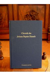 [Chronik] Chronik des Johann Baptist Hausch. Aufzeichnungen eines Horber Zimmermeisters 1820 - 1874.