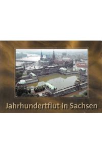 Jahrhundertflut in Sachsen Eine Bildchronik der Hochwasserkatastrophe 2002