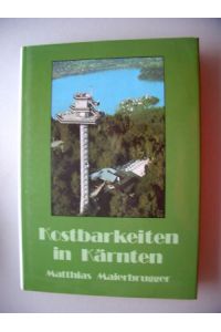 Kostbarkeiten in Kärnten 1987 Natur Menschenwerke