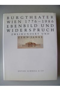 Burgtheater Wien 1776-1986 Ebenbild Widerspruch 210 Jahre 1986 Theater