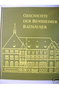 Geschichte der Bensheimer Rathäuser 1984 Dokumentation