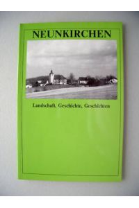 Neunkirchen Landschaft Geschichte Geschichten 1977