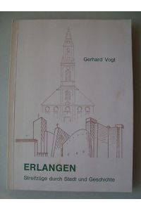 Erlangen Streifzüge durch Stadt und Geschichte 1980 Federzeichnungen