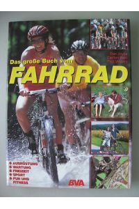 Das große Buch vom Fahrrad Ausrüstung Wartung Freizeit Sport Fun Fitness 2000