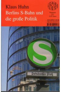 Berlins S-Bahn und die große Politik.
