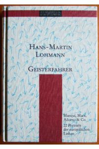 Geisterfahrer : Blanqui, Marx, Adorno & Co.   - ; 22 Portraits der europäischen Linken.Sammlung Junius ; 12