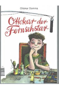 Ottokar, der Fernsehstar heitere Geschichten von Ottokar Domma mit Illustrationen von Vonderwerth, Klaus Bücher-König