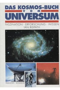 Das Kosmosbuch vom Universum Faszination - Erforschung - Wissen