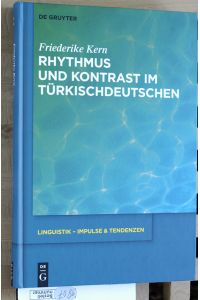 Rhythmus und Kontrast im Türkischdeutschen.   - Linguistik - Impulse & Tendenzen ; 50.