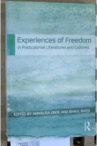 Experiences of Freedom in Postcolonial Literatures and Cultures.