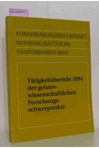 Tätigkeitsbericht 1994 der geisteswissenschaftlichen Forschungsschwerpunkte.