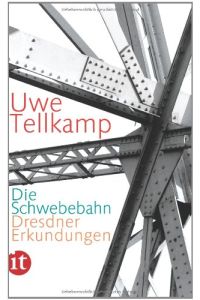 Die Schwebebahn: Dresdner Erkundungen (insel taschenbuch)