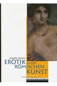 Erotik in der römischen Kunst.