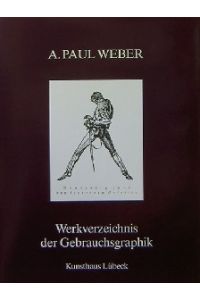 A. Paul Weber III - Werkverzeichnis. Die Gebrauchsgraphik