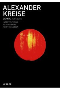 Alexander Kreise: Interventions, Mentagrams, Neoprojection