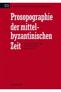 Prosopographie der mittelbyzantinischen Zeit / Nachwort, Abkürzungen und Indices: Zweite Abteilung. Band 8
