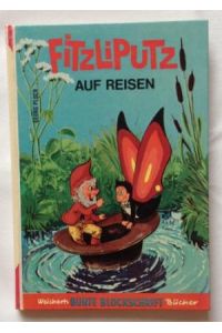Fitzliputz auf Reisen, Georg Ploch. [Textzeichn. : Doris Berg]