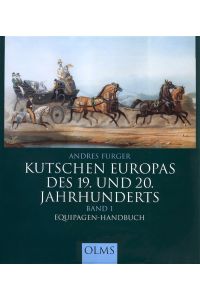 Kutschen Europas des 19. und 20. Jahrhunderts 1: Equipagen-Handbuch: BD 1 [Gebundene Ausgabe] von Andres Furger (Autor) Heinz ScheidelDocumenta Hippologica