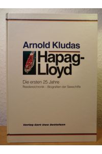 Hapag-Lloyd. Die ersten 25 Jahre. Reedereichronik, Biografien der Seeschiffe [signiert von Arnold Kludas]