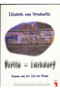 Berlin - Luchdorf.   - Roman aus der Zeit der Wende.