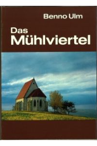 Das Mühlviertel. Seine Kunstwerke, historischen Lebens- und Siedlungsformen. Bildteil: Walter Hofstadler.