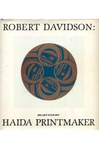 Robert Davidson, Haida printmaker.   - Introduction of Hilary Stewart. Biography of Robert Davidson.