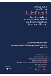 Lektüren 1  - Begleitmaterialien zu ausgesuchten Werken der deutschsprachigen Gegenwartsliteratur