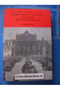Machtbewusstsein in Deutschland am Vorabend des Zweiten Weltkrieges.   - Franz Knipping ; Klaus-Jürgen Müller (Hrsg.), Sammlung Schöningh zur Geschichte und Gegenwart