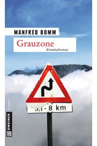 Grauzone : der 13. Fall für August Häberle ; [Kriminalroman].   - Gmeiner Original