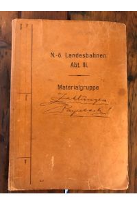 Alte Mappe mit alten Rechnungen und Dokumente von der NÖ Landesbahnen Abt III, Materialgruppe.