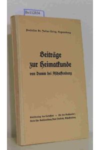 Dämmer Ehrenkreuz (Beiträge zur Heimatkunde von Damm und Aschaffenburg Band 1)