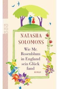 Wie Mr. Rosenblum in England sein Glück fand : Roman.   - Natasha Solomons. Aus dem Engl. von Martin Ruben Becker, Rororo ; 25375