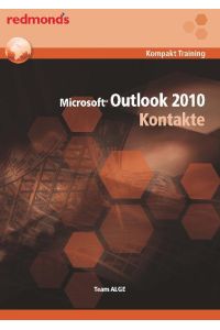Outlook 2010 Kontakte: redmond`s Kompakt Training von Team ALGE