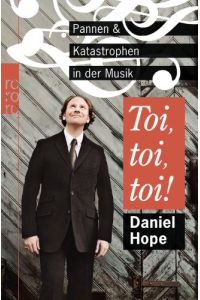 Toi, toi, toi! : Pannen und Katastrophen in der Musik.   - mit Wolfgang Knauer. Mit Zeichn. von F. W. Bernstein, Rororo ; 62796 : rororo-Sachbuch