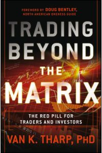 Trading Beyond the Matrix: The Red Pill for Traders and Investors [Englisch] [Gebundene Ausgabe] Van Tharp (Autor) How to transform your trading results by transforming yourself - In the unique arena of professional trading coaches and consultants, Van K. Tharp is an internationally recognized expert at helping others become the best traders they can be. In Trading Beyond the Matrix: The Red Pill for Traders and Investors, Tharp leads readers to dramatically improve their trading results and financial life by looking within. He takes the reader by the hand through the steps of self-transformation, from incorporating Tharp Think--ideas drawn from his modeling work with great traders--making changes in yourself so that you can adopt the beliefs and attitudes necessary to win when you stop making mistakes and avoid methods that don`t work. You`ll change your level of consciousness so that you can avoiding trading out of fear and greed and move toward higher levels such as acceptance or joy. * A leading trader offers unique learning strategies for turning yourself into a great trader * Goes beyond trading systems to help readers develop more effective trading psychology * Trains the reader to overcome self-sabotage that obstructs trading success * Presented through real transformations made by other traders - Advocating an unconventional approach to evaluating trading systems and beliefs, trading expert Van K. Tharp has produced a powerful manual every trader can use to make the best trades and optimize their success.