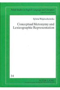 Conceptual metonymy and lexicographic representation.   - Polish studies in English language and literature Vol. 34.