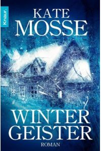 Wintergeister : Roman.   - Kate Mosse. Aus dem Engl. von Ulrike Wasel und Klaus Timmermann, Knaur ; 50775